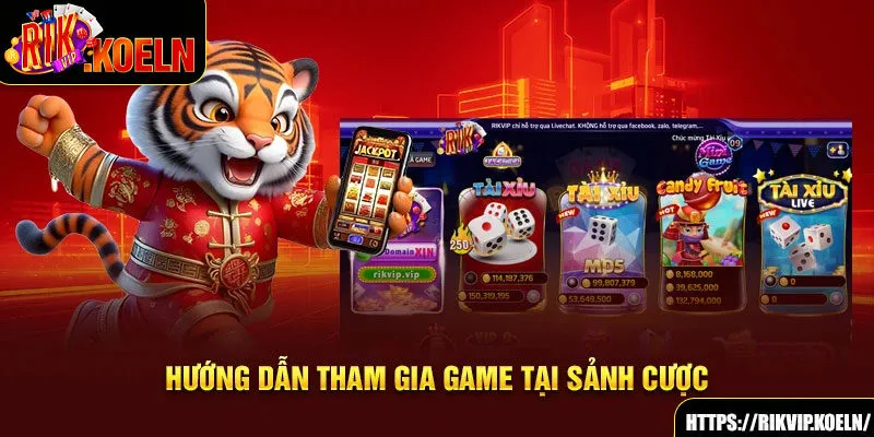 Hướng dẫn tham gia game tại sảnh cược Hướng dẫn tham gia game tại sảnh cược