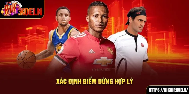 Xác định điểm dừng hợp lý